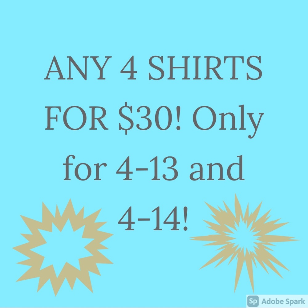 Any 4 shirts for $30